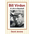 Bill Virdon: A Life in Baseball