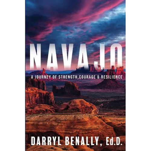 Navajo: A Journey of Strength, Courage, & Resilience