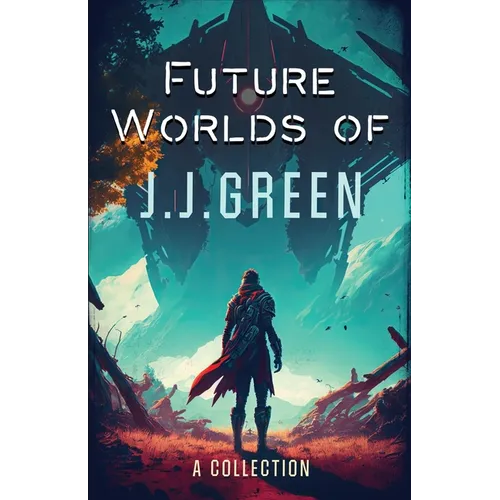 Future Worlds of JJ Green