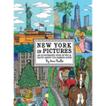New York in Pictures - an illustrated tour of NYC & facts about its famous sites: Learn about the Big Apple while looking at colorful engaging artwork