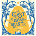 A Feast for Pleasant Beasts: Children's picture book about friendship, kindness and manners. Perfect for any little monsters aged 4-8.