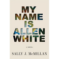 My Name Is Allen White