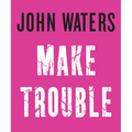 Make Trouble