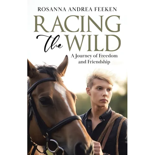 Racing the Wild: A Journey of Freedom and Friendship