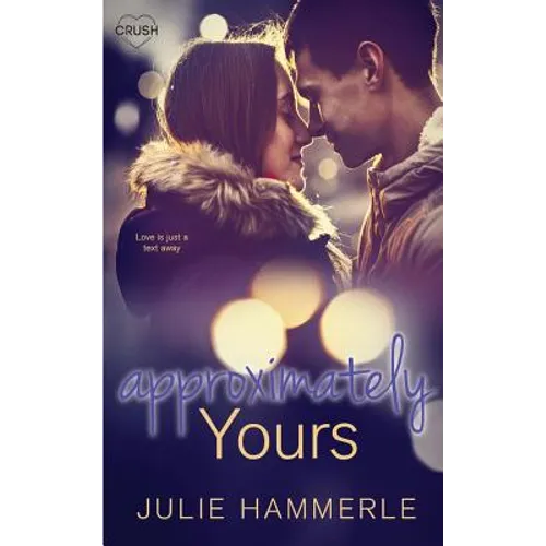Approximately Yours