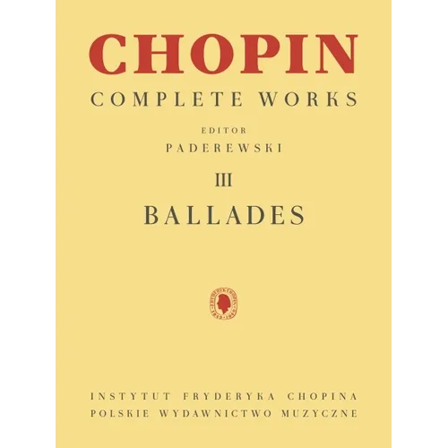 Ballades: Chopin Complete Works Vol. III