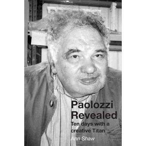Paolozzi Revealed: Ten days with a creative Titan