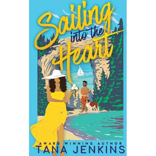 Sailing into the Heart: A Sweet, Beach Romance