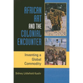 African Art and the Colonial Encounter: Inventing a Global Commodity