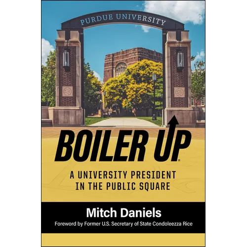 Boiler Up: A University President in the Public Square