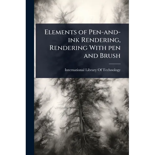 Elements of Pen-and-ink Rendering, Rendering With pen and Brush
