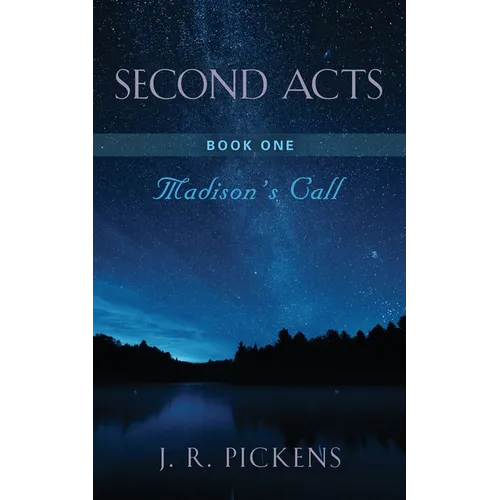 Second Acts - Book One: Madison's Call