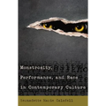Monstrosity, Performance, and Race in Contemporary Culture