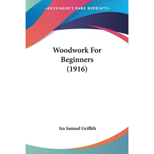 Woodwork For Beginners (1916)