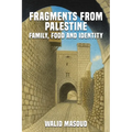 Fragments from Palestine: Family, Food and Identity