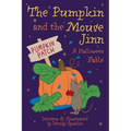 The Pumpkin and the Mouse Jinn (A Halloween Fable)