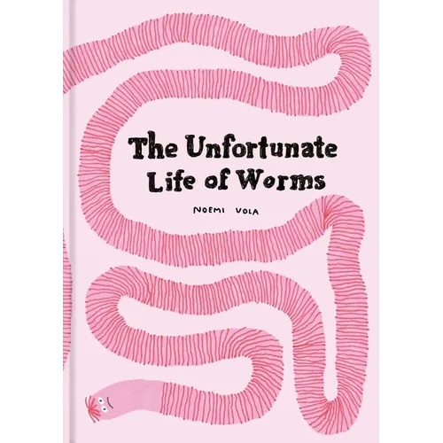 The Unfortunate Life of Worms