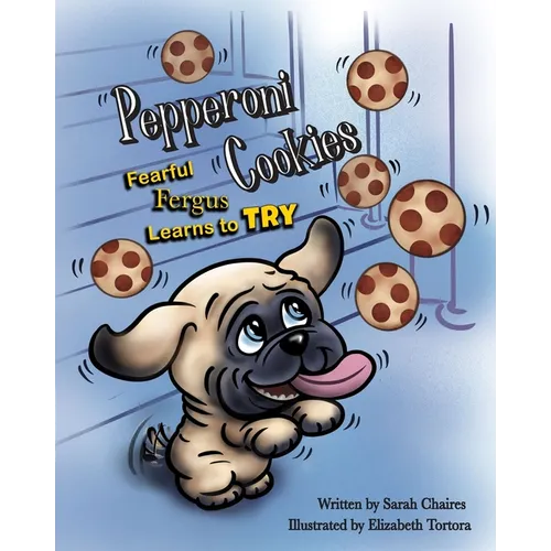 Pepperoni Cookies: Fearful Fergus Learns to Try