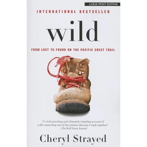 Wild: From Lost to Found on the Pacific Crest Trail