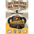 All The Hits All The Time: More Distinctive Rock Memories from the Coffman Collection