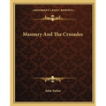 Masonry And The Crusades