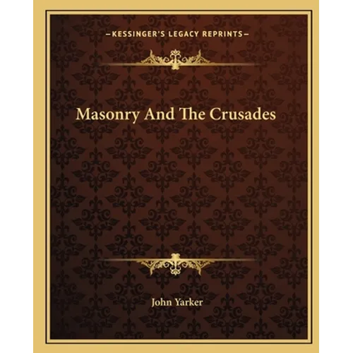 Masonry And The Crusades