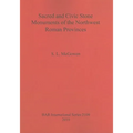 Sacred and Civic Stone Monuments of the Northwest Roman Provinces