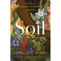 Soil: The Story of a Black Mother's Garden