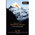 Apprenticed to a Himalayan Master: A Yogi's Autobiography