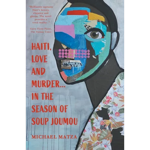Haiti, Love and Murder ... In the Season of Soup Joumou
