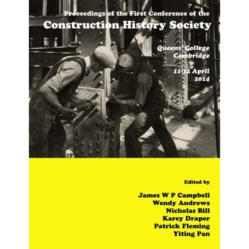 Proceedings of the First Conference of the Construction History Society