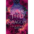 Never Feed a Dragon