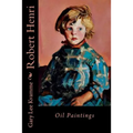 Robert Henri: Oil Paintings