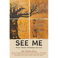 See Me: Prison Theater Workshops and Love