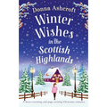 Winter Wishes in the Scottish Highlands: A heart-warming and page-turning Christmas romance