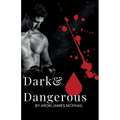 Dark & Dangerous