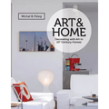 Art&Home: Decorating with Art in 21st Century Homes
