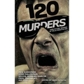 120 Murders-Dark Fiction Inspired by the Alternative Era