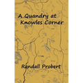 A Quandry at Knowles Corner