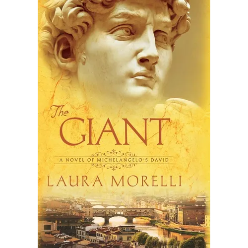 The Giant: A Novel of Michelangelo's David