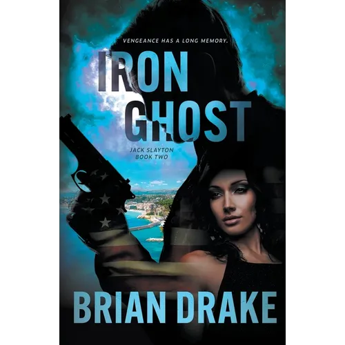Iron Ghost: An Action-Adventure Thriller