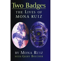 Two Badges: The Lives of Mona Ruiz