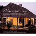 Natchitoches and Louisiana's Timeless Cane River