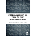 Experiencing Music and Visual Cultures: Threshold, Intermediality, Synchresis