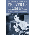 Deliver Us from Evil: The Story of Viet Nam's Flight to Freedom