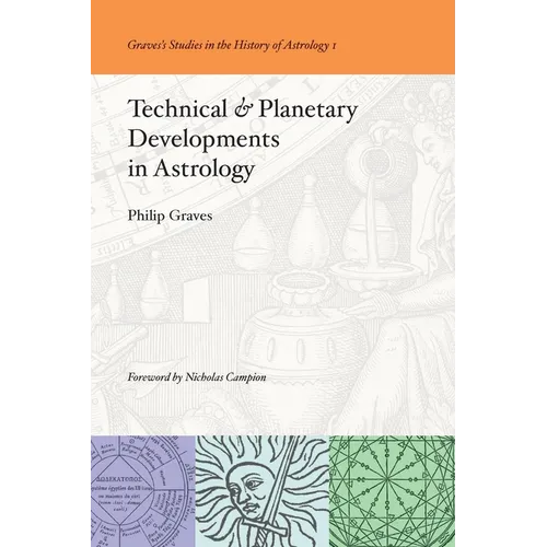 Technical & Planetary Developments in Astrology