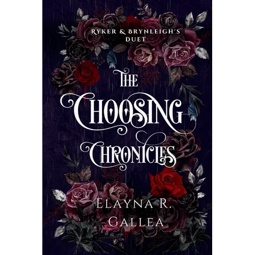 The Choosing Chronicles: Ryker and Brynleigh's Duet