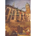 The Greatest Century of Reformation