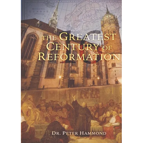 The Greatest Century of Reformation