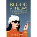 Blood in the Bay: A Chesapeake Crime Club Mystery